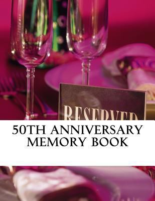 50th Anniversary Memory Book: white, 50 pages 1542668239 Book Cover