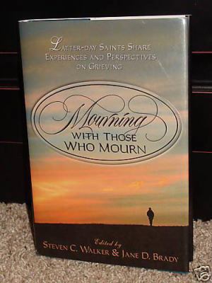 Mourning with Those Who Mourn 1570086265 Book Cover