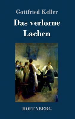 Das verlorne Lachen [German] 3743723379 Book Cover