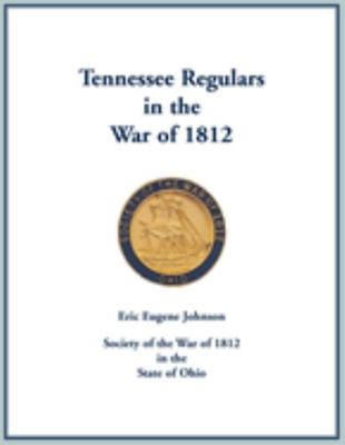 Paperback Tennessee Regulars in the War Of 1812 Book