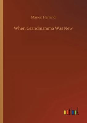 When Grandmamma Was New 3752318619 Book Cover