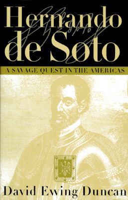 Hernando de Soto: A Savage Quest in the Americas 0517582228 Book Cover