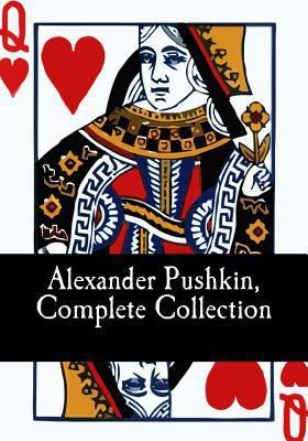 Alexander Pushkin, Complete Collection 1548446394 Book Cover