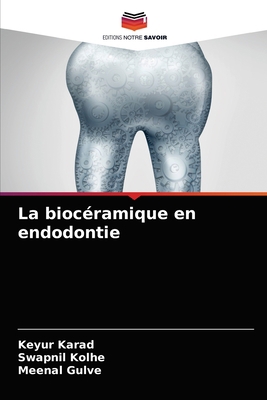 La biocéramique en endodontie [French] 6203165840 Book Cover