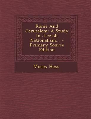Rome and Jerusalem: A Study in Jewish Nationali... 1295681668 Book Cover