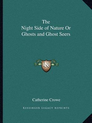 The Night Side of Nature Or Ghosts and Ghost Seers 1162596147 Book Cover