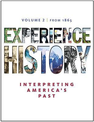 Experience History, Volume 2: Since 1865 / Edit... 0077368320 Book Cover