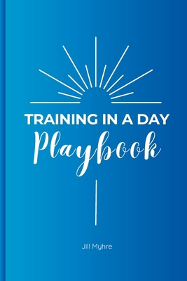 Training In a Day Playbook B0DNTRMV1X Book Cover