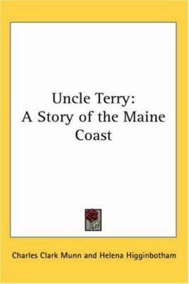 Uncle Terry: A Story of the Maine Coast 141916502X Book Cover