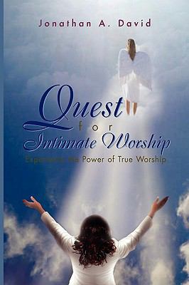 Quest for Intimate Worship 1450042953 Book Cover