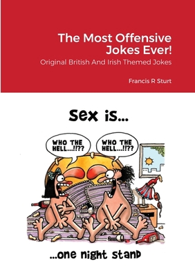 The Most Offensive Jokes Ever!: Original Britis... 1678171433 Book Cover