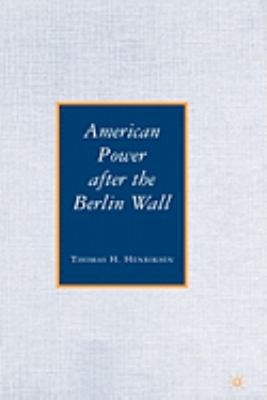 American Power After the Berlin Wall 0230620213 Book Cover