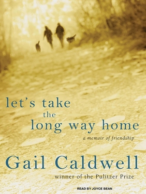 Let's Take the Long Way Home: A Memoir of Frien... 1400115604 Book Cover