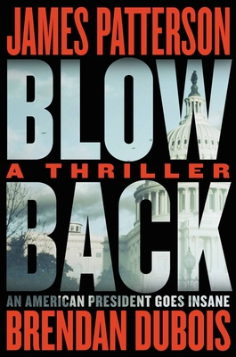 Blowback: James Patterson's Best Thriller in Years 0316499633 Book Cover