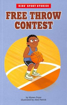 Free Throw Contest (Kids' Sport Stories) 1398235997 Book Cover