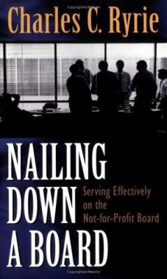 Nailing Down a Board: Serving Effectively on th... 0825436494 Book Cover