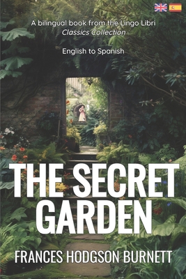 The Secret Garden (Translated): English - Spani... [Spanish] B0C2RW1VJ6 Book Cover