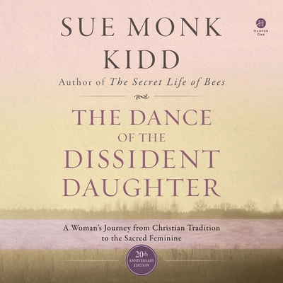 The Dance of the Dissident Daughter: A Woman's ... B0C5H8S3WZ Book Cover