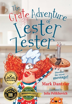 The Grate Adventure of Lester Zester: A story f... 1645383016 Book Cover