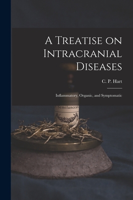 A Treatise on Intracranial Diseases: Inflammato... 1013717481 Book Cover