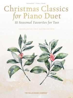 Christmas Classics for Piano Duet: 10 Seasonal ... 1705141455 Book Cover