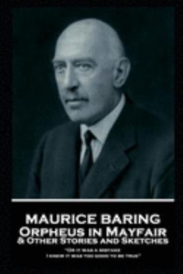 Maurice Baring - Orpheus in Mayfair and Other S... 1787804496 Book Cover
