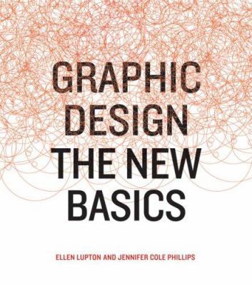 Graphic Design: The New Basics 1568987706 Book Cover