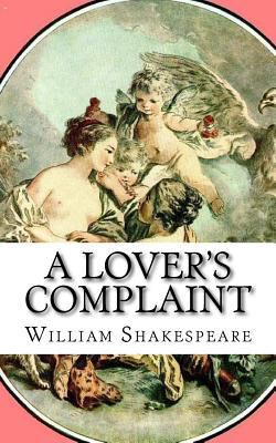 A Lover's Complaint 1537530097 Book Cover