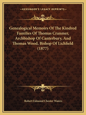 Genealogical Memoirs Of The Kindred Families Of... 1164655280 Book Cover