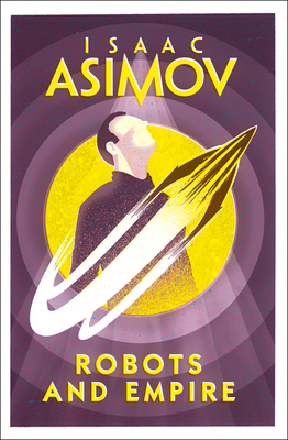 Robots and Empire 0008277796 Book Cover
