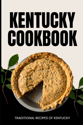 Kentucky Cookbook: Traditional Recipes of Kentucky            Book Cover