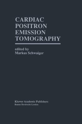 Cardiac Positron Emission Tomography 1461285240 Book Cover