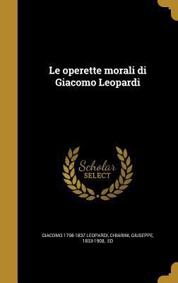 Le operette morali di Giacomo Leopardi [Italian] 1373654384 Book Cover
