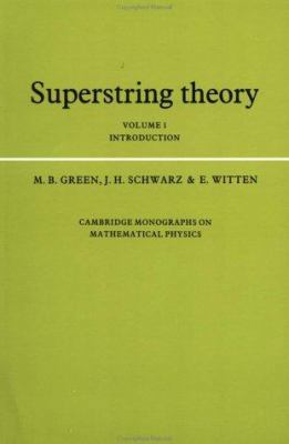 Superstring Theory: Volume 1, Introduction 0521357527 Book Cover