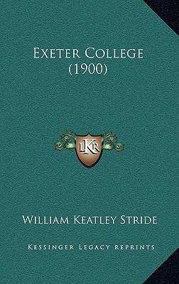 Exeter College (1900) 1164754122 Book Cover