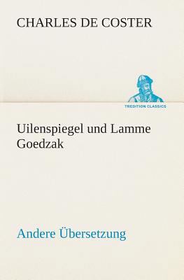 Uilenspiegel und Lamme Goedzak (Andere Übersetz... [German] 3849529509 Book Cover