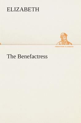 The Benefactress 3849513408 Book Cover