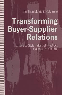 Transforming Buyer-Supplier Relations: Japanese... 134911202X Book Cover