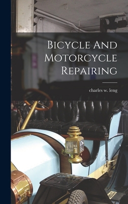 Bicycle And Motorcycle Repairing 1018183825 Book Cover