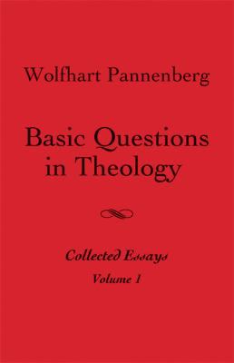 Basic Questions in Theology, Volume 1 0800662563 Book Cover