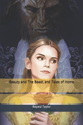 Beauty and The Beast, and Tales of Home 1679629190 Book Cover