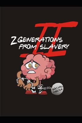 2 Generations From Slavery (vol. II)            Book Cover