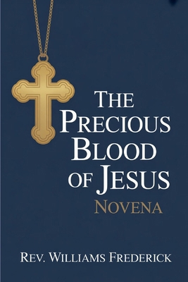 Precious blood of Jesus Novena: A Nine-Day Pray... B0FNK3BPNJ Book Cover