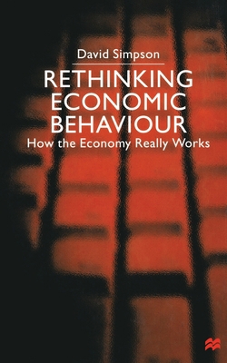 Rethinking Economic Behaviour: How the Economy ... 1349418218 Book Cover