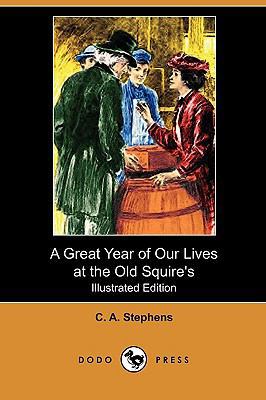 A Great Year of Our Lives at the Old Squire's (... 1409989755 Book Cover