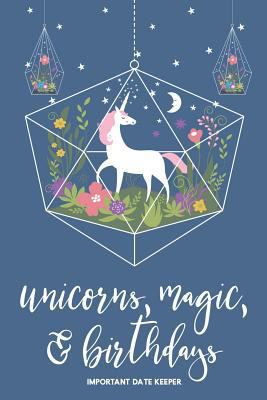 Unicorns, Magic, & Birthdays: Important Date Ke... 1731494769 Book Cover