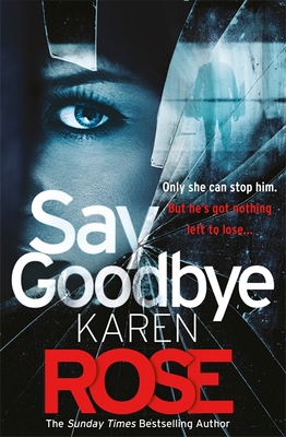 Say Goodbye (The Sacramento Series Book 3): the... 1472244214 Book Cover