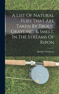 A List Of Natural Flies That Are Taken By Trout... 1017749949 Book Cover