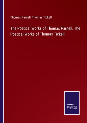 The Poetical Works of Thomas Parnell. The Poeti... 3752590440 Book Cover