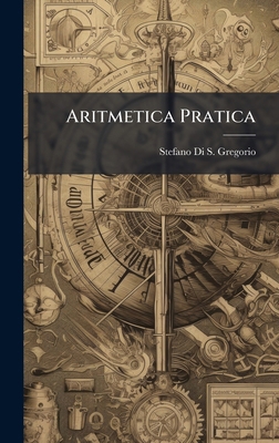 Aritmetica Pratica [Italian] 1023912880 Book Cover